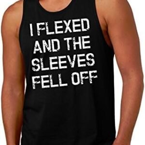 Crazy Dog Mens I Flexed and The Sleeves Fell Off Tank Top Funny Gym Workout Tee